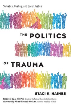 An essential tool for healers, therapists, activists, and trauma survivors who are interested in a justice-centered approach to somatic transformation The Politics of Trauma offers somatics with a social analysis. This book is for therapists and social activists who understand that trauma healing is not just for individuals--and that social change is not just for movement builders. Just as health practitioners need to consider the societal factors underlying trauma, so too must activists underst Lead Teacher, Domestic Worker, Restorative Justice, Environmental Degradation, Social Activist, Environmental Justice, Social Movement, The Reader, Body Healing