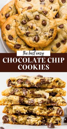 chocolate chip cookies stacked on top of each other with text overlay that reads the best easy chocolate chip cookies