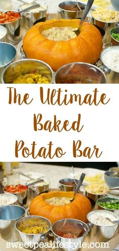 the ultimate baked potato bar with pumpkins and other foods in bowls, including bread