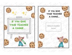 two pictures with cookies and a sign that says if you give your teacher a cookie