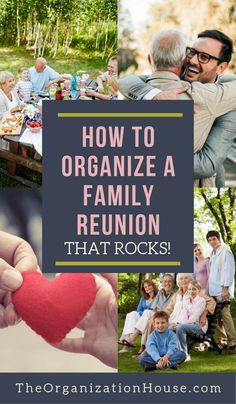 a collage of photos with the words how to organize a family reunion that rocks