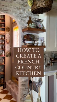 how to create a french country kitchen