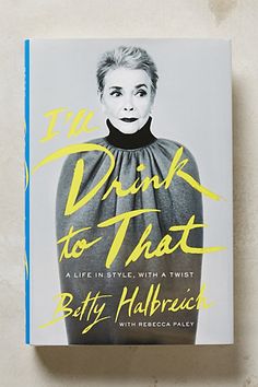 the drink to that by betty harbaugh, with an image of a woman's face