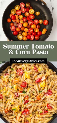 some tomatoes and pasta in a skillet with the words summer tomato and corn pasta