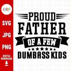 Family Svg, Dad Svg, Shirt Print Design, Printing Business, Dad Humor, Dad To Be Shirts, Cricut Crafts, Svg Files For Cricut, Jpg File