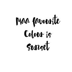 the words ma favoitee color is sweet are in black ink on a white background