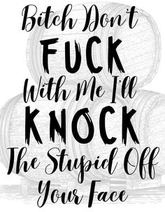 Bitch Dont Fuck With Me - Etsy Creative Comments, Jamaica Nails, Fierce Quotes, Funny Day Quotes, Dope Quotes, Crystal Pattern, Writing Inspiration Prompts, Rare Words, Funny Phone Wallpaper