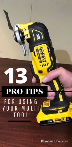 a person holding a cordless drill with the words 13 pro tips for using your multi tool