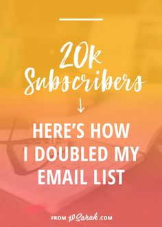 a notebook with the words 20k subscibers here's how i doubled my email list