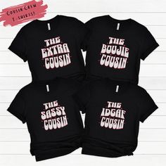 Cousins Shirt or Group Cousin Tee, great for Family Trips, Christmas holidays, Matching Cousin Shirts, Cousin Birthday Gift. Makes picture taking more memorable.  ❤️How To Order 1-) Please, Check and Review all Photos. 2-) Select Your Size and Design. 3-) Click ADD TO CART and You can go back to add more or You can complete the checkout process. 4-) Proceed to Check Out Available Color for the T-shirts is BLACK for all designs. This classic unisex jersey short sleeve tee fits like a well-loved f Black Funny Tops With Name Print, Unisex Custom Print Tops For Gifts, Black Tops With Custom Print For Gift, Black Tops With Funny Text For Family Matching, Black Family Matching Tops With Funny Text, Black T-shirt With Name Print For Gift, Gift Black T-shirt With Name Print, Black Tops With Letter Print For Gift, Black Letter Print Top As A Gift