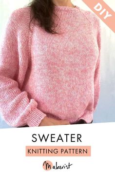 a woman wearing a pink sweater with text overlay that says, sweater knitting pattern