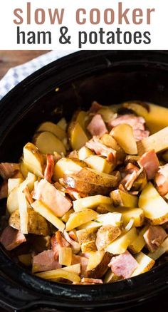 slow cooker ham and potatoes in a crock pot with text overlay that reads slow cooker ham and potatoes