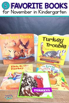 five favorite books for november in kindergartn, including turkey trouble and turkey trouble