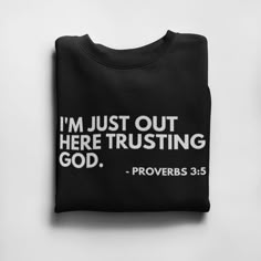 God Crewneck, Christian Shirts Designs, Trusting God, Christian Tshirt, Proverbs 3, Christian Tees, Christian Jewelry