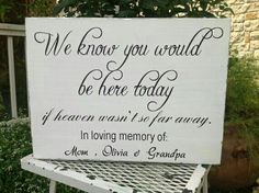 I love this idea Heaven Wedding, Rustic Wedding Signs, Signs Wedding, Memorial Signs, In Loving Memory