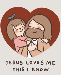 jesus loves me this i know he is the only one who has ever loved him