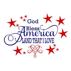 the words god bless america and that i love are surrounded by red stars