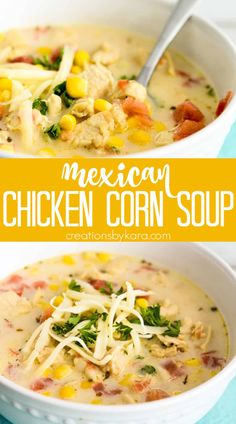 mexican chicken corn soup in a white bowl on a blue and yellow tablecloth with the title above it