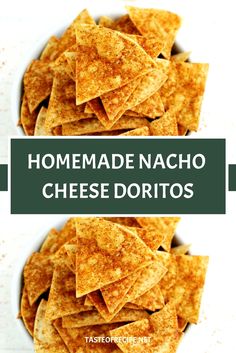 homemade nacho cheese doritos in a white bowl with the title above it