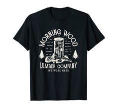 PRICES MAY VARY. Solid colors: 100% Cotton; Heather Grey: 90% Cotton, 10% Polyester; All Other Heathers: 50% Cotton, 50% Polyester Imported Pull On closure Machine Wash Morning-Wood T shirt Lumber-Company Funny Camping-Carpenter T-SHirt Lightweight, Classic fit, Double-needle sleeve and bottom hem Woodworking Shirts, Wood Lumber, Morning Wood, Camping Shirts Funny, Camping Shirts, Funny Camping, Camping Humor, Novelty Clothing, Shirts Funny