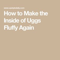 How to Make the Inside of Uggs Fluffy Again How To Clean Ugg Slippers, How To Clean Uggs, Cleaning Uggs, Cleaning Ugg Boots, Ugg Cleaner, Tan Ugg Boots, Hair Dryer Brush, Ugg Slippers, Slipper Boots