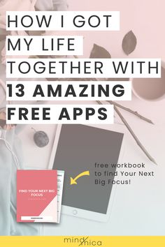 an ipad with the text how i got my life together with 13 amazing free apps