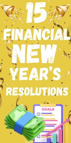 a yellow background with the words financial new year's resolutions