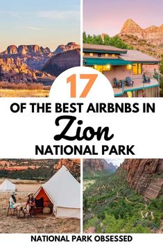 the arizona national park with text overlaying it that reads 17 of the best airbn