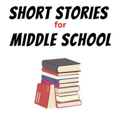 short stories for middle school book cover with books stacked on top of each other and the title, short stories for middle school