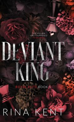 the cover to deviant king by rina kent, with flowers and candles on it