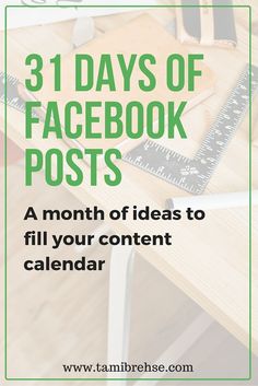 a wooden table with a ruler and pencils on it that says 31 days of facebook posts