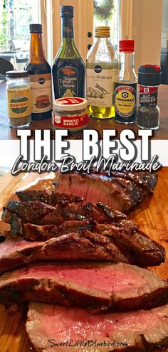 This is a 2 image photos, the top photo shows the ingredients for the marinade on a table. The bottom photo shows London Broil sliced, ready to serve. Marinade For London Broil, Best London Broil Recipe, Broil Recipes, Marinade Steak, London Broil Marinade, Grilled London Broil, Abc Islands, Cooking London Broil, London Broil Recipes