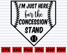 i'm just here for the concession stand baseball svg cut file, dxf