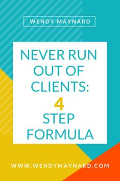 the words never run out of client's 4 step formula on a colorful background