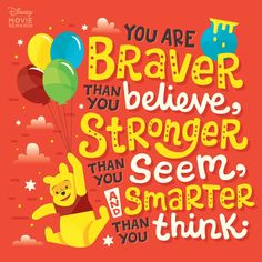 a winnie the pooh quote with balloons and stars on it, that says you are brave