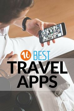 a man sitting on top of a couch holding a cell phone in his hand and text reading 10 best travel apps