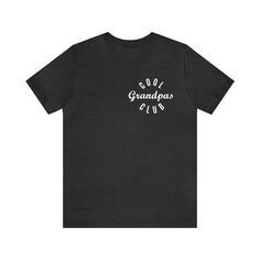 Cool Grandpas Club Shirt, Best Grandpa Shirt, Cool Grandpa Shirt, Gramps Shirt, Grandfather Shirt, Father's Day Shirt, T1020 💫Dual side seams hold the garment's shape for longer. 💫100% Airlume combed and ringspun cotton (fiber content may vary for different colors) 💫Light fabric (4.2 oz/yd² (142 g/m²)) 💫Runs true to size 📢 Contact us if you need more information: 👉🏿Designed specifically for individuals, companies, groups, families, or any customized idea on a shirt. 👉🏿Buy a quantity of Grumpy Grandpa Shirts, Grandpa Shirt Ideas, Funny Grandpa Shirts, Grandpa Shirts, Funny Grandpa Shirt, Grandpa Tshirts, Grandparents Shirt, Grandfather Shirts, Best Grandpa