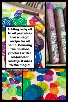 some crayons and markers are laying on a table with the words adding baby oil pastes is like a magic recipe for oil painting