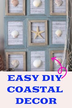 an easy diy coastal decor idea with seashells and starfish on it