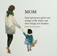 Quotes Badass, Best Mom Quotes, Wings To Fly, Too Late Quotes, Mothers Love Quotes, Mom And Dad Quotes, Love Mom Quotes