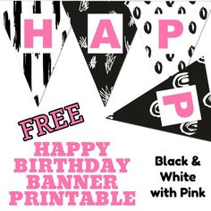 black and white happy birthday banner with pink letters on it's side, free printable