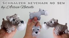 three small crocheted dogs are being held by someone's hand with the words schnauzer keychain no sew