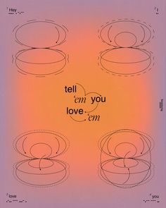 an orange and purple poster with the words tell me you love cm