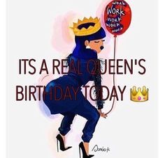 a woman with a crown on her head is holding a balloon and the words it's a real queen's birthday today