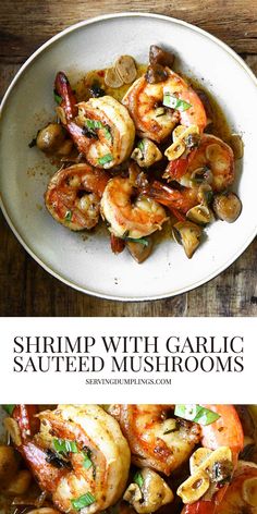 shrimp with garlic sauteed mushrooms in a white bowl