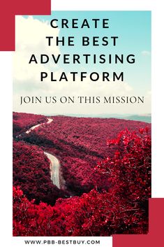 red trees and the words create the best advertising platform join us on this mission