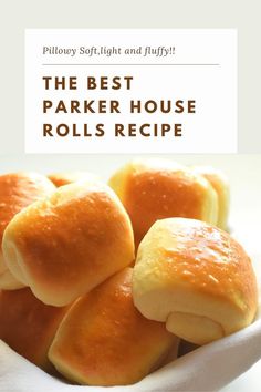 the best parker house rolls recipe in a white bowl with text overlay that reads