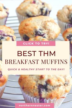 blueberry muffins on a cooling rack with text overlay reading best thm breakfast muffins quick and healthy start to the day