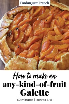 Tips for making a galette filled with any kind of fruit. Gallate Recipe, Gallete Recipe Desserts, Best Galette Recipe, Gallette Recipe Desserts, Sweet Galette Recipes, Fruit Gallette Recipe Easy, Fruit Galette Recipes, Fruit Galettes