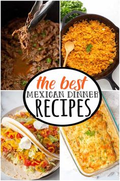 mexican dinner recipe collage with text overlay that reads the best mexican dinner recipes